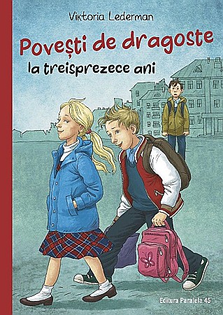 Romane și literatură - Povesti de dragoste la treisprezece ani - Viktoria Lederman