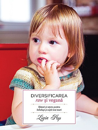 Cărți - Diversificarea raw si vegana - Ligia Pop