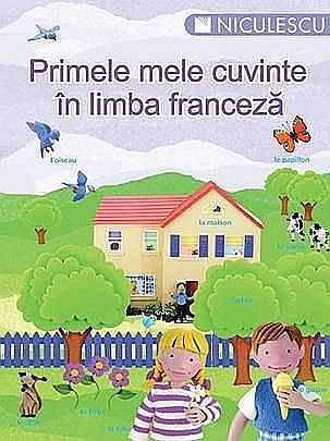 Cărți - Primele mele cuvinte in limba franceza