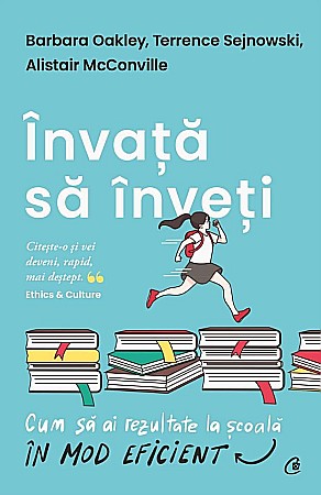 Cărți - Invata sa inveti - Barbara Oakley, Alistair Mcconville, Terrence J. Sejnowski
