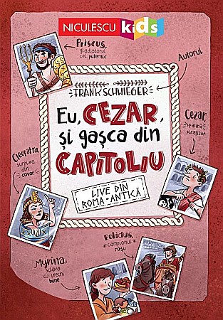 Cărți - Eu, Cezar si gasca din Capitoliu - Frank Schwieger