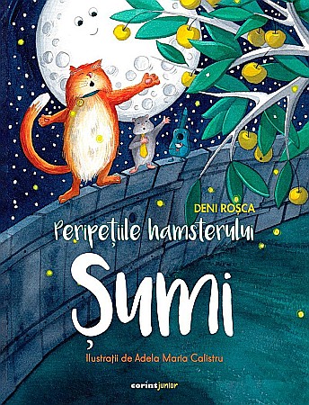 Povești și ficțiune pentru copii - Peripetiile hamsterului Sumi - Deni Rosca