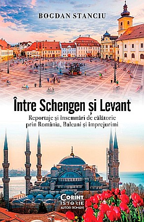 Istorie și științe sociale - Intre Schengen si Levant - Bogdan Stanciu