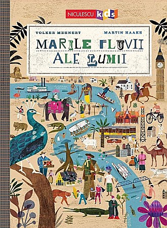 Cărți - Marile fluvii ale lumii - Volker Mehnert, Martin Haake