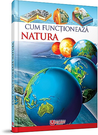 Enciclopedii și atlase pentru copii - Cum functioneaza natura