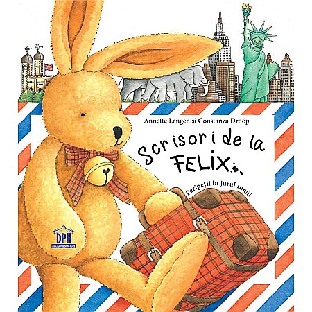 Cărți - Scrisori de la Felix – Annette Langen Constanza Droop
