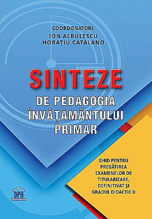 Bibliografie didactică - Sinteze de pedagogia invatamantului primar - Ion Albulescu, Horatiu Catalano