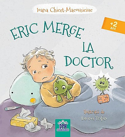 Cărți - Eric merge la Doctor - Ioana Chichet-Macoveiciuc