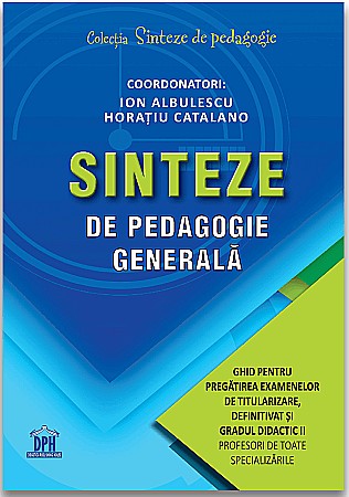 Bibliografie didactică - Sinteze de pedagogie generala - Ion Albulescu, Horatiu Catalano