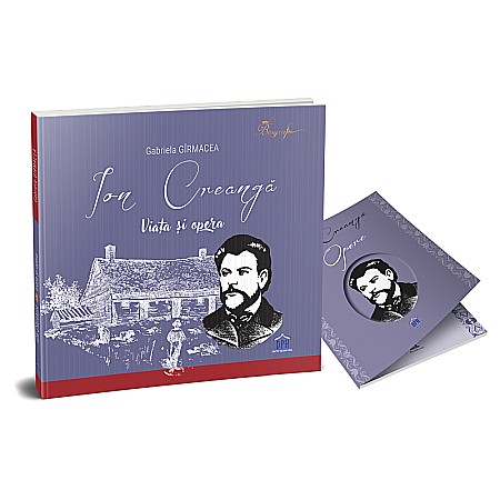 Cărți - Ion Creanga. Viata si opera - Gabriela Girmacea