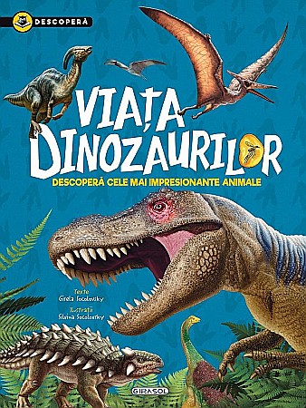 Cărți - Viata dinozaurilor - Gisela Socolovsky