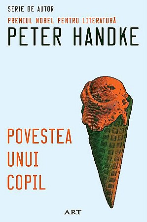 Literatură modernă și contemporană - Povestea unui copil - Peter Handke