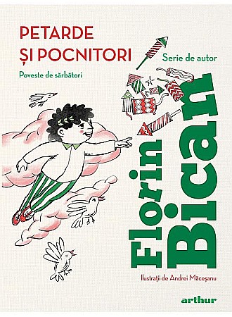 Cărți pentru copii - Petarde si pocnitori. Poveste de sarbatori - Florin Bican