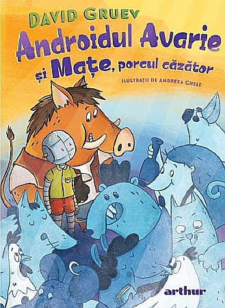 Cărți pentru copii - Androidul Avarie si Mate,pocul cazator