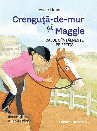 Cărți pentru copii - Calul o intalneste pe fetita - Haas Jessie, Friend Alison