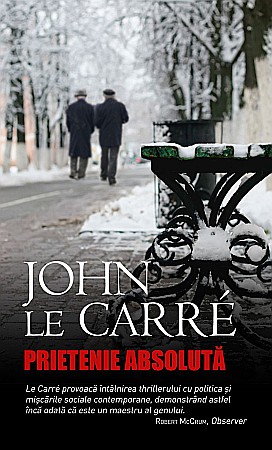 Cărți - Prietenie absoluta - John Le Carre