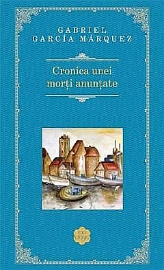 Cărți - Cronica unei morti anuntate - Gabriel Garcia Marquez
