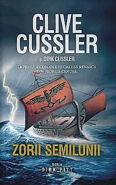 Cărți - Zorii Semilunii - Clive Cussler, Dirk Cussler