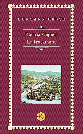 Cărți - Klein si Wagner. La tratament - Hermann Hesse