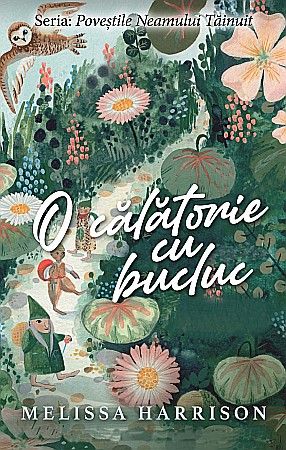 Povești și ficțiune pentru copii - O calatorie cu bucluc - Melissa Harrison