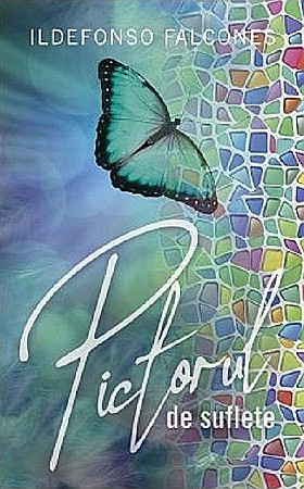 Cărți - Pictorul de suflete - Ildefonso Falcones