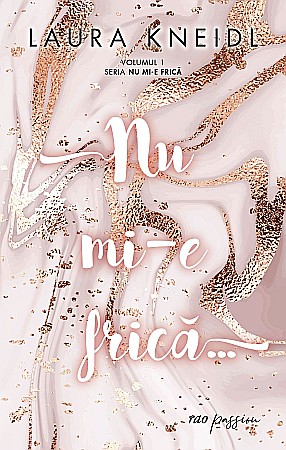 Cărți - Nu mi - e frica… - Laura Kneidl