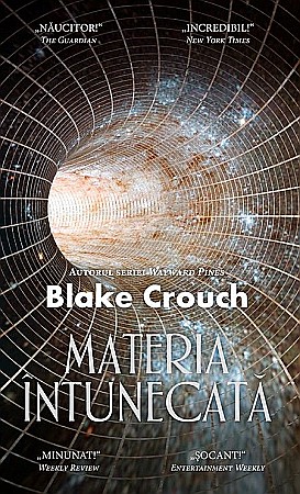 Cărți - Materia intunecata - Blake Crouch
