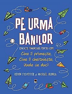 Cărți - Pe urma banilor - Kevin Sylvester