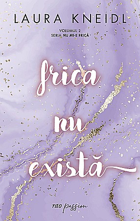 Cărți - Frica nu exista - Laura Kneidl