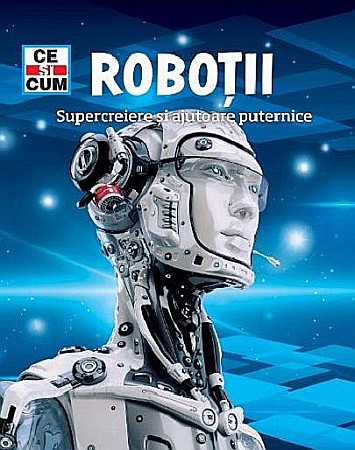 Cărți - Robotii, supercreiere si ajutoare puternice - Bernd Flessner