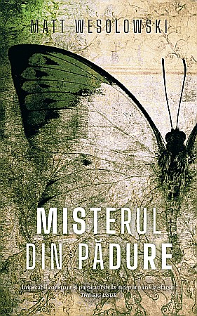 Cărți - Misterul din padure - Matt Wesolowski