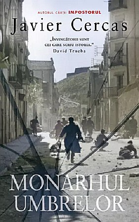 Cărți - Monarhul umbrelor - Javier Cercas