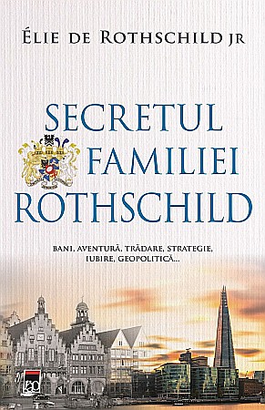 Cărți - Secretul familiei Rothschild - Elie de Rothschild