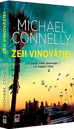 Cărți - Zeii vinovatiei - Michael Connelly
