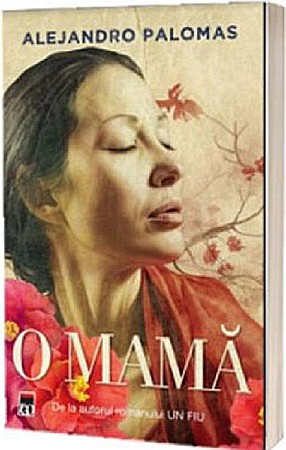 Cărți - O mama - Alejandro Palomas