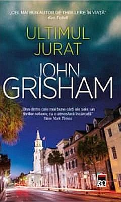 Cărți - Ultimul jurat - John Grisham