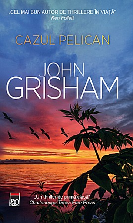 Cărți - Cazul Pelican - John Grisham