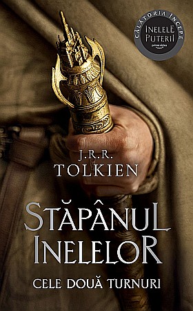 Cărți - Cele doua turnuri - J.R.R. Tolkien