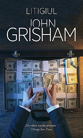 Cărți - Litigiul - John Grisham