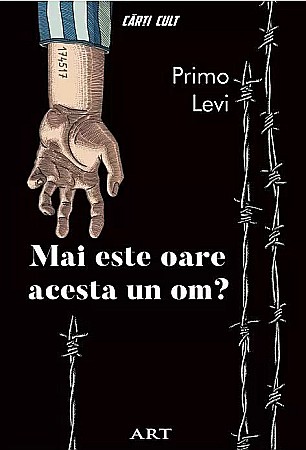 Literatură modernă și contemporană - Mai este oare acesta un om? - Primo Levi