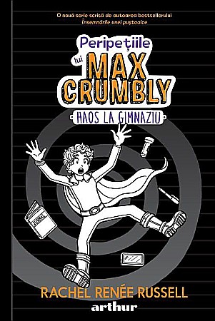 Cărți pentru copii - Peripetiile lui Max Crumbly II: Haos la gimnaziu - Rachel Renee Russell