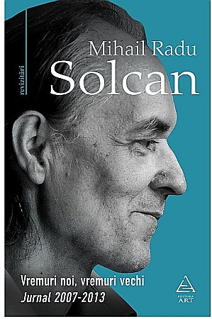 Cărți - Vremuri noi, vremuri vechi - Mihail Radu Solcan