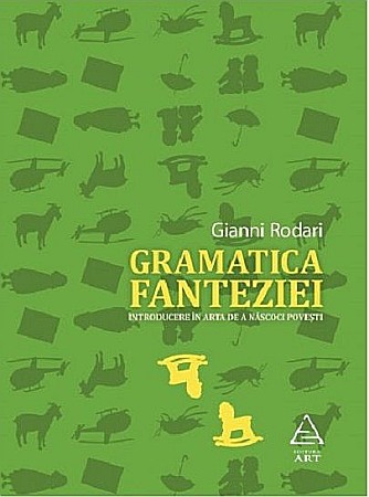 Poezie și teatru - Gramatica fanteziei - Gianni Rodari