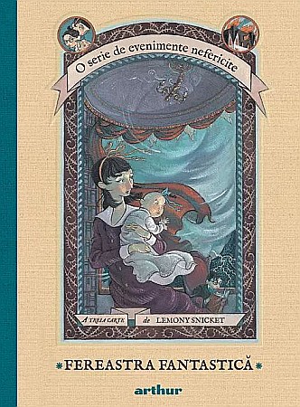 Cărți pentru copii - O serie de evenimente nefericite - Fereastra Fantastica - Lemony Snicket