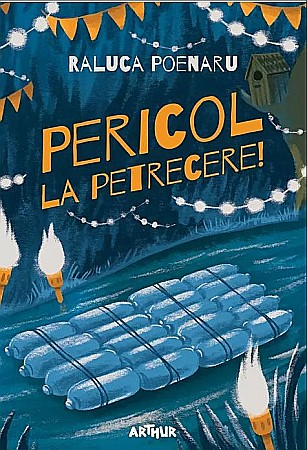 Cărți pentru copii - Pericol la petrecere! - Raluca Poenaru