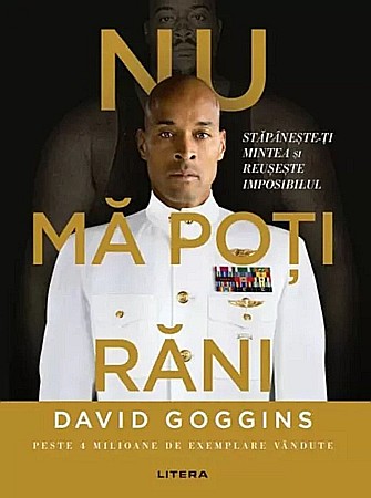 Biografii și memorii - Nu ma poti rani - David Goggins