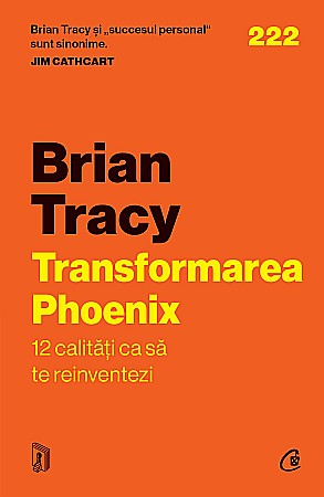 Cărți - Transformarea Phoenix - Brian Tracy