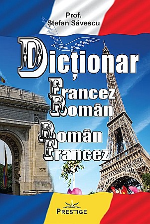 Cărți - Dictionar Francez-Roman, Roman-Francez - Stefan Savescu
