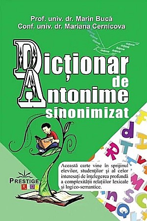 Cărți - Dictionar de antonime sinonimizat - Marin Buca, Mariana Cernicova