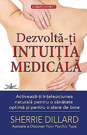Cărți - Dezvolta-ti intuitia medicala - Sherrie Dillard